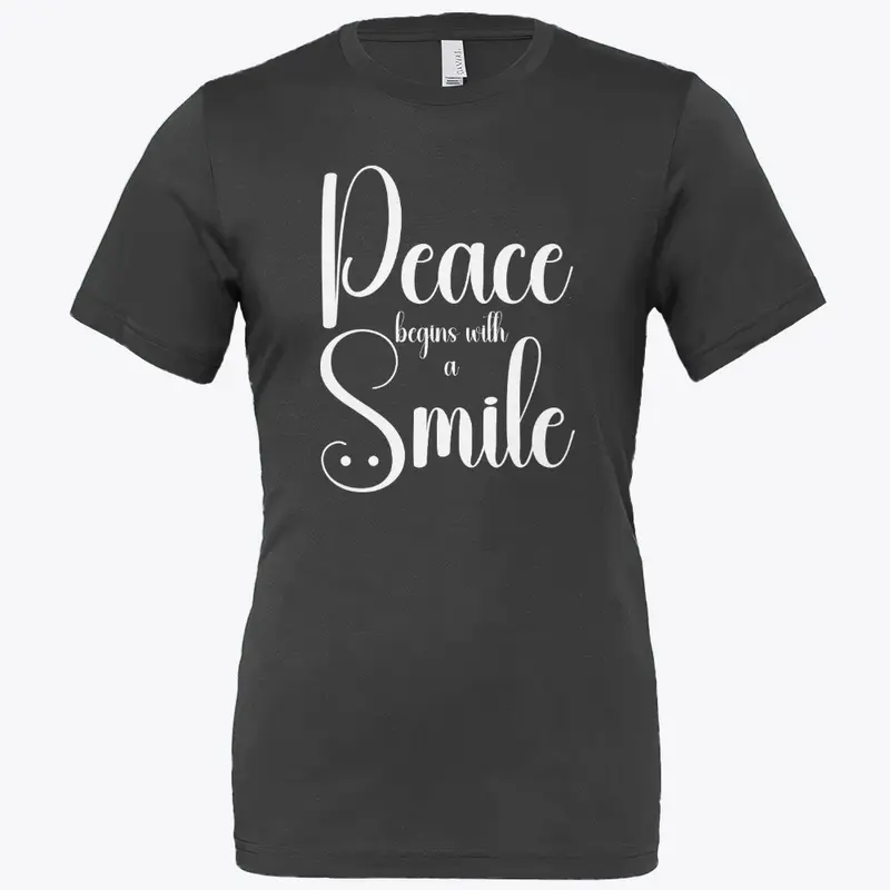 Peace Begins With A Smile