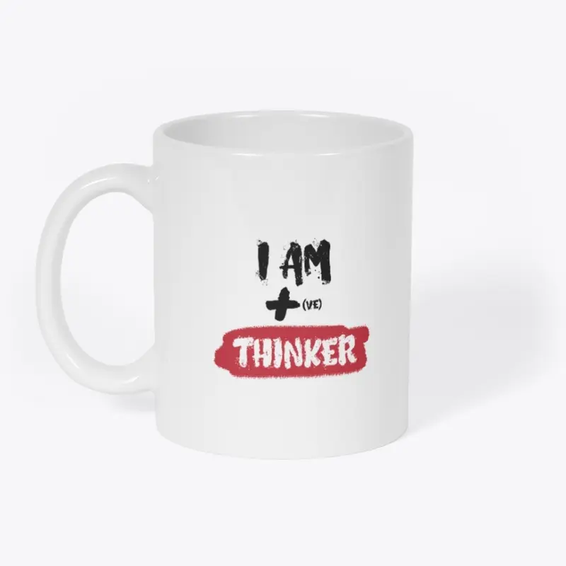 "I Am Positive Thinker" 