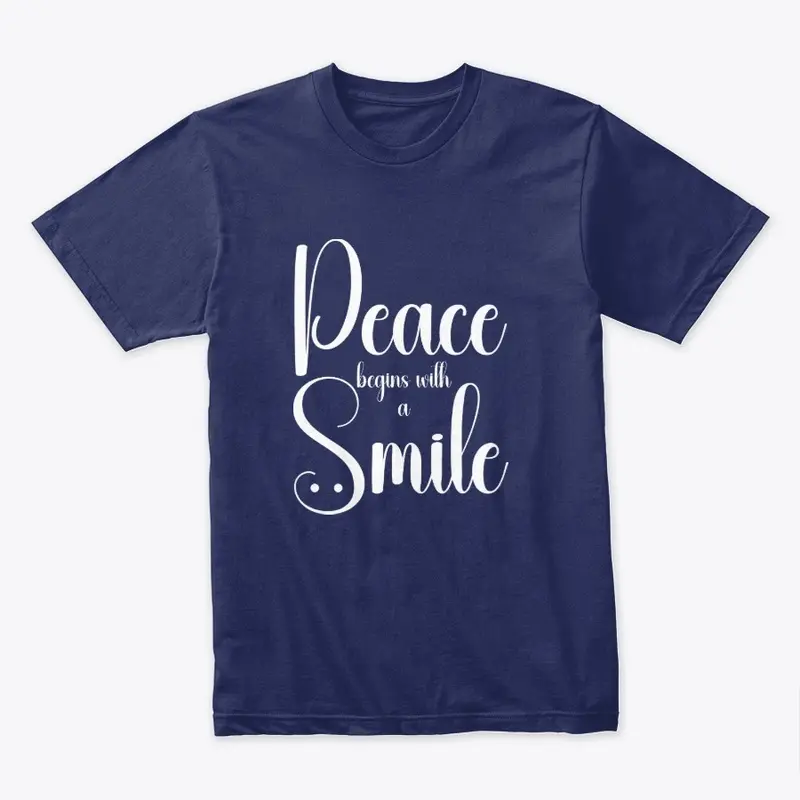 Peace Begins With A Smile