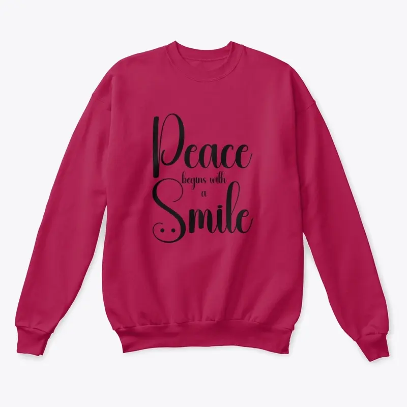 "Peace Begins With A Smile"