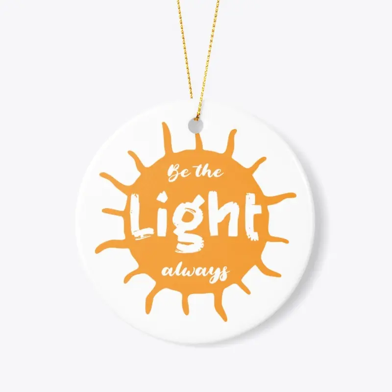 Be The Light Always Accessories