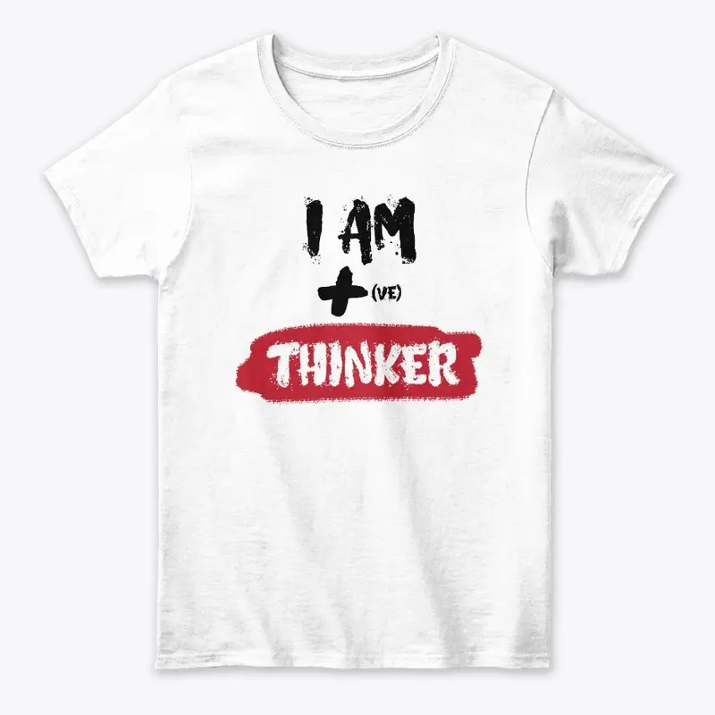 "I Am Positive Thinker" 