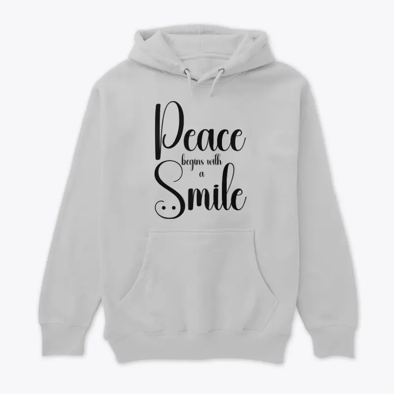 "Peace Begins With A Smile"