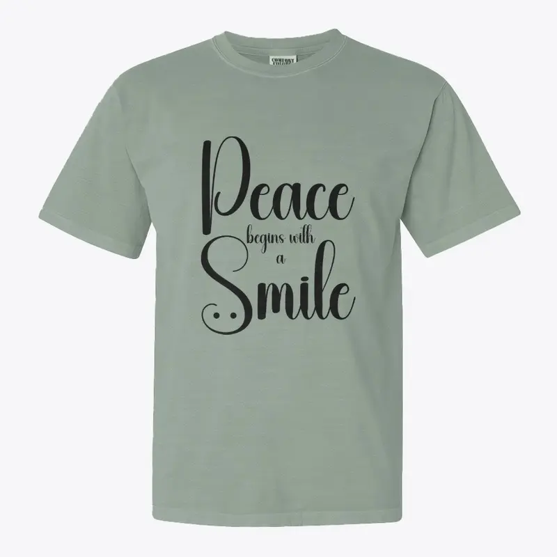 "Peace Begins With A Smile"