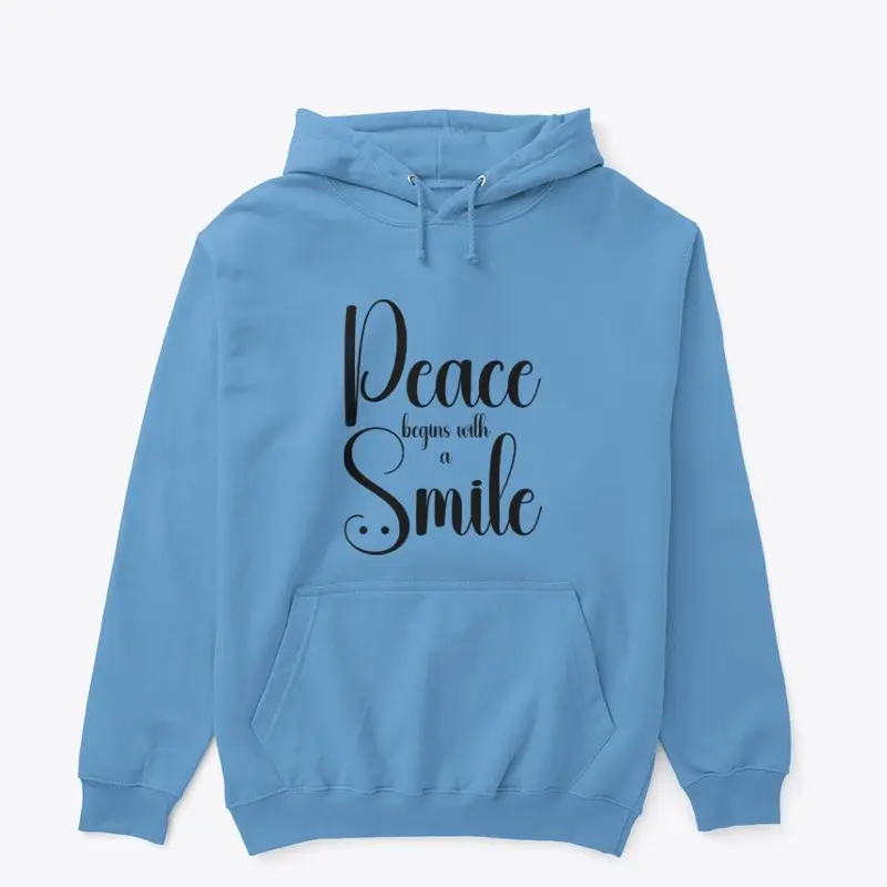 "Peace Begins With A Smile"